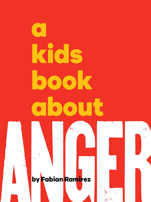 Title details for A Kids Book About Anger by Fabian Ramirez - Available